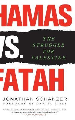 Hamas Vs. Fatah: The Struggle for Palestine - Jonathan Schanzer - cover