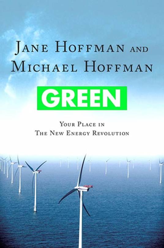 Green: Your Place in the New Energy Revolution