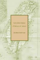 Forbidden Nation: A History of Taiwan - Jonathan Manthorpe - cover