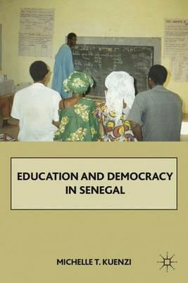 Education and Democracy in Senegal - M. Kuenzi - cover