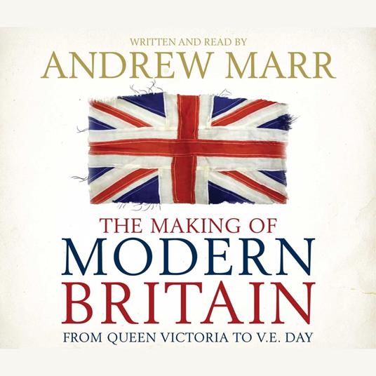 The Making of Modern Britain
