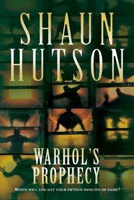 Warhol's Prophecy - Shaun Hutson - cover