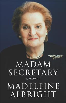 Madam Secretary: A memoir - Madeleine Albright - cover