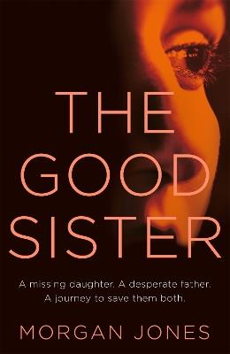 The Good Sister - Morgan Jones - cover