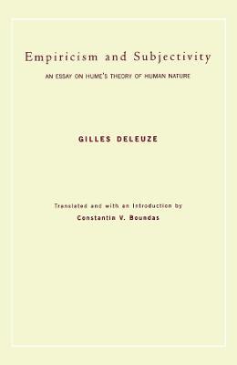 Empiricism and Subjectivity: An Essay on Hume's Theory of Human Nature - Gilles Deleuze - cover
