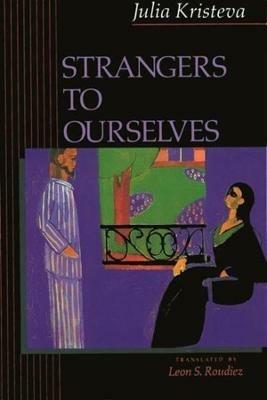 Strangers to Ourselves - Julia Kristeva - cover