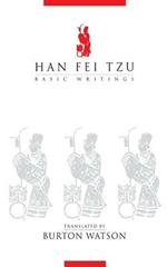 Han Fei Tzu: Basic Writings