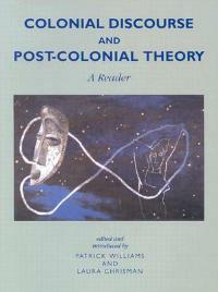 Colonial Discourse and Post-Colonial Theory: A Reader - cover