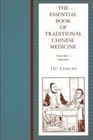 The Essential Book of Traditional Chinese Medicine: Clinical Practice - Yanchi Liu - cover