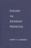 Ecology, the Ascendent Perspective - Robert Ulanowicz - cover