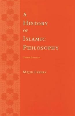 A History of Islamic Philosophy - Majid Fakhry - cover