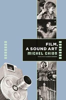Film, a Sound Art - Michel Chion - cover