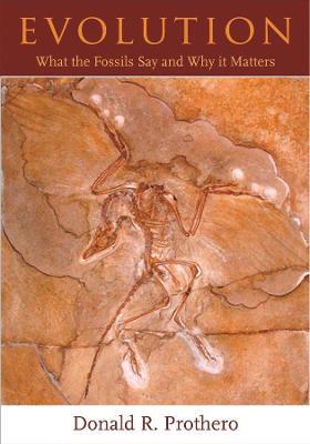 Evolution: What the Fossils Say and Why It Matters - Donald R. Prothero - cover