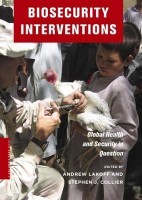 Biosecurity Interventions: Global Health and Security in Question - cover
