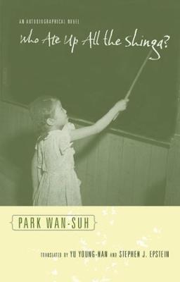 Who Ate Up All the Shinga?: An Autobiographical Novel - Wan-suh Park - cover
