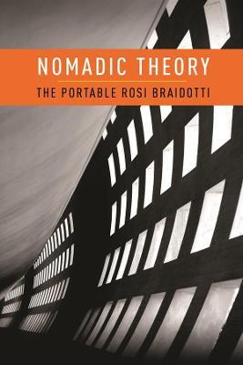 Nomadic Theory: The Portable Rosi Braidotti - Rosi Braidotti - cover