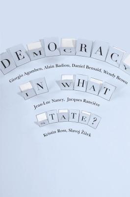 Democracy in What State? - Giorgio Agamben,Alain Badiou,Daniel Bensaid - cover