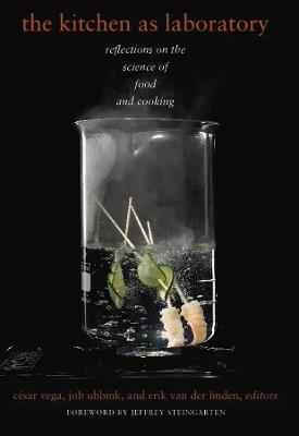 The Kitchen as Laboratory: Reflections on the Science of Food and Cooking - cover