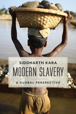 Modern Slavery: A Global Perspective - Siddharth Kara - cover