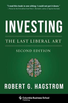 Investing: The Last Liberal Art - Robert Hagstrom - cover