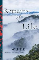 Remains of Life: A Novel