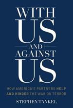 With Us and Against Us: How America's Partners Help and Hinder the War on Terror