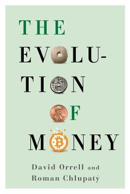 The Evolution of Money - David Orrell,Roman Chlupaty - cover