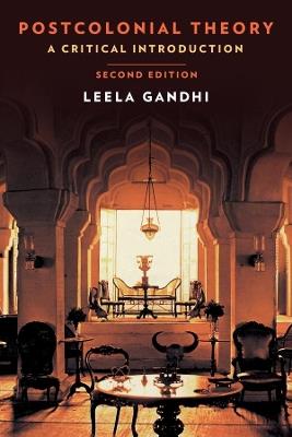 Postcolonial Theory: A Critical Introduction: Second Edition - Leela Gandhi - cover
