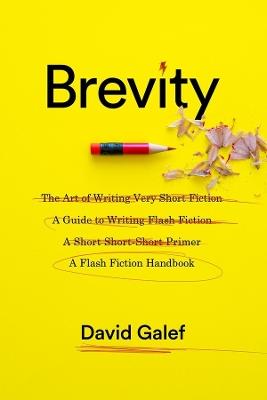 Brevity: A Flash Fiction Handbook - David Galef - cover