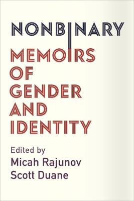 Nonbinary: Memoirs of Gender and Identity - cover