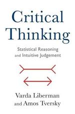 Critical Thinking: Statistical Reasoning and Intuitive Judgment