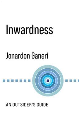 Inwardness: An Outsider's Guide - Jonardon Ganeri - cover