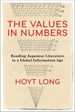 The Values in Numbers: Reading Japanese Literature in a Global Information Age