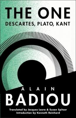 The One: Descartes, Plato, Kant - Alain Badiou - cover