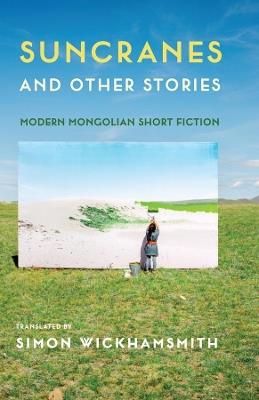 Suncranes and Other Stories: Modern Mongolian Short Fiction - cover