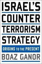 Israel's Counterterrorism Strategy: Origins to the Present