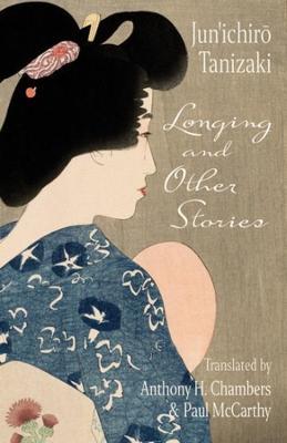 Longing and Other Stories - Jun'ichiro. Tanizaki - cover
