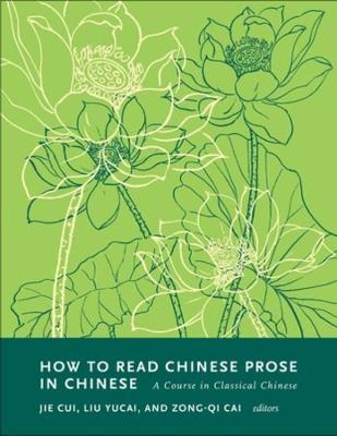 How to Read Chinese Prose in Chinese: A Course in Classical Chinese - cover