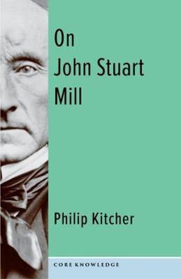 On John Stuart Mill - Philip Kitcher - cover