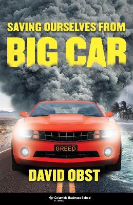 Saving Ourselves from Big Car - David Obst - cover