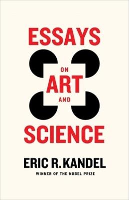 Essays on Art and Science - Eric R. Kandel - cover