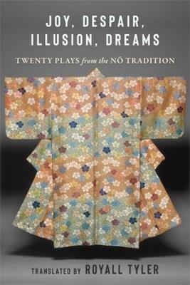 Joy, Despair, Illusion, Dreams: Twenty Plays from the No Tradition - cover