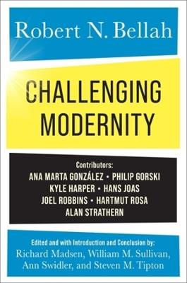Challenging Modernity - Robert N. Bellah - cover