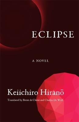 Eclipse: A Novel - Keiichiro Hirano - cover