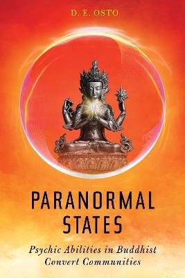 Paranormal States: Psychic Abilities in Buddhist Convert Communities - D. E. Osto - cover