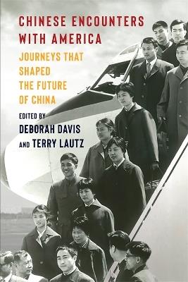 Chinese Encounters with America: Journeys That Shaped the Future of China - cover