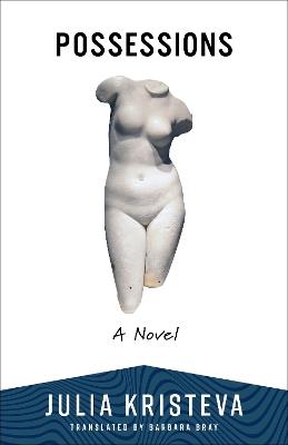 Possessions: A Novel - Julia Kristeva - cover