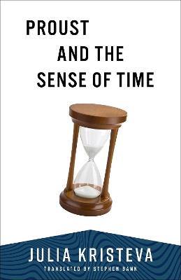 Proust and the Sense of Time - Julia Kristeva - cover