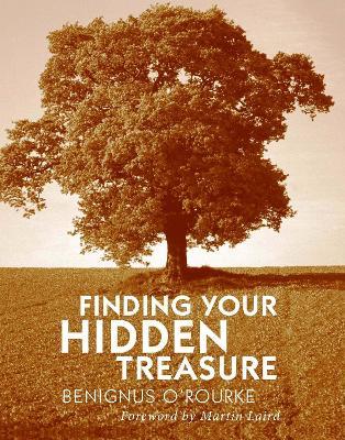 Finding Your Hidden Treasure: The Way of Silent Prayer - Benignus O'Rourke - cover