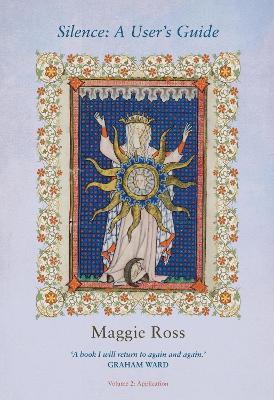 Silence: A User's Guide: Volume 2 - Application - Maggie Ross - cover